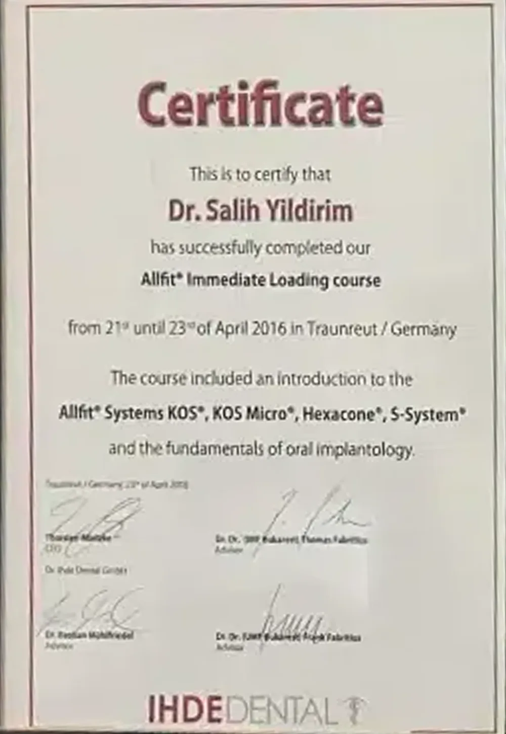 IHDE Dental certificate for Dr. Salih Yildirim: Allfit Immediate Loading course, Traunreut, Germany, 21-23 April 2016